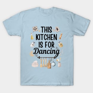 This Kitchen Is For Dancing Blue T-Shirt